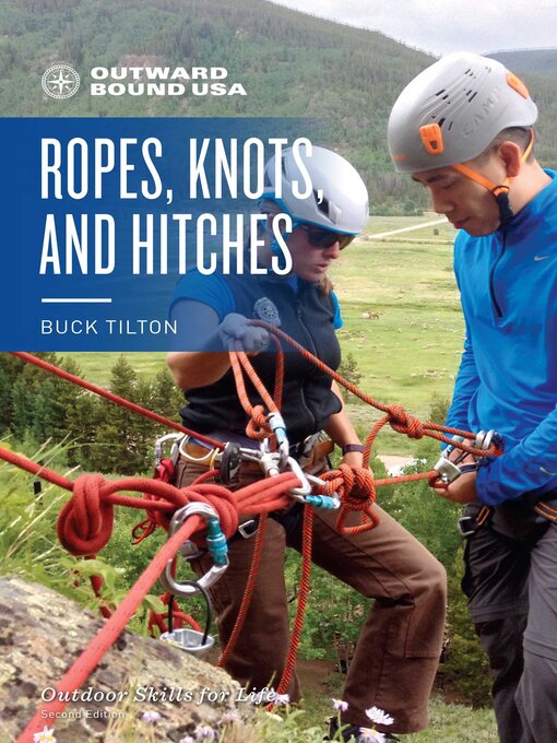 Upplýsingar um Outward Bound Ropes, Knots, and Hitches eftir Buck Tilton - Biðlisti